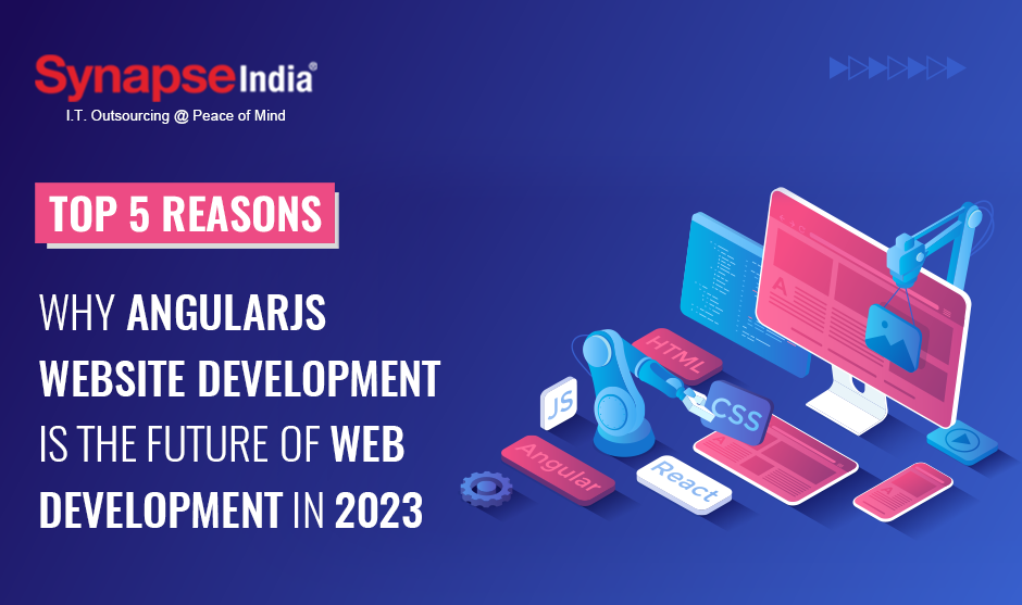 Why Angularjs website development is the future of web development in 2023